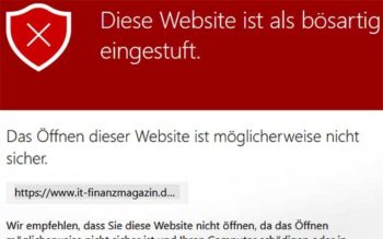 MS365 - immer mal wieder markiert Microsoft das IT Finanzmagazin zudem auch im Browser als "bösartig". Den Fehler bekommt Microsoft nicht in den Griff.