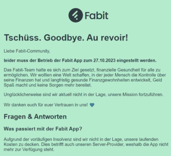 Selbst Startups und FinTechs die für Idee & Geschäftsmodell vielfach ausgezeichnet wurden, müssen aufgeben. Wie zum Beispiel Fabit ...