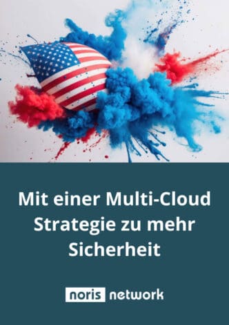 Mit einer Multi-Cloud Strategie zu mehr Sicherheit - noris network